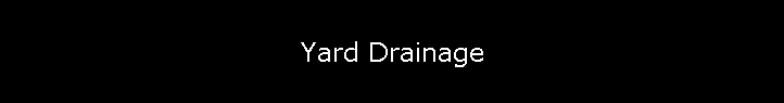 Yard Drainage